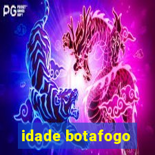 idade botafogo